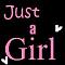   JUST A GIRL
